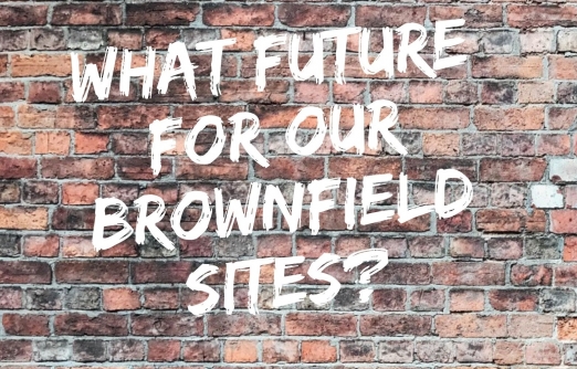 What Future For Our Brownfield Sites?